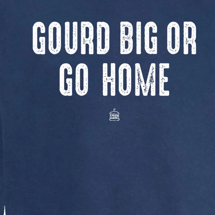 Gourd Big Or Go Home Punsgiving.Funny Group Garment-Dyed Sweatshirt