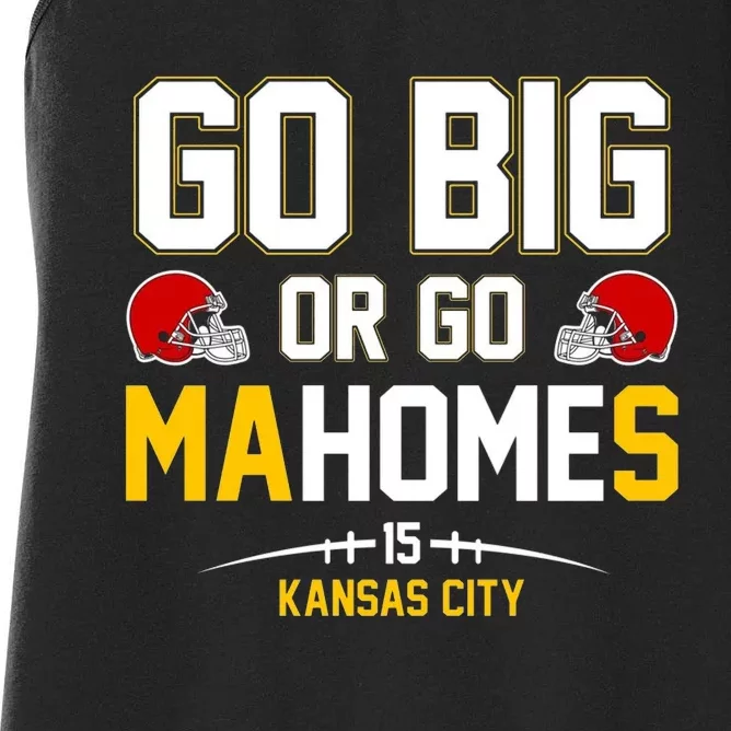 Go Big Or Go Mahomes Kansas City Women's Racerback Tank