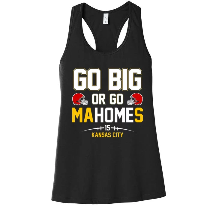 Go Big Or Go Mahomes Kansas City Women's Racerback Tank