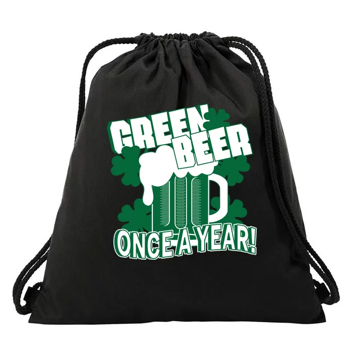 Green Beer Once A Year St Patrick's Day Drawstring Bag