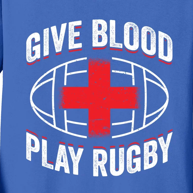 Give Blood Play Rugby Gift 21219 Kids Long Sleeve Shirt