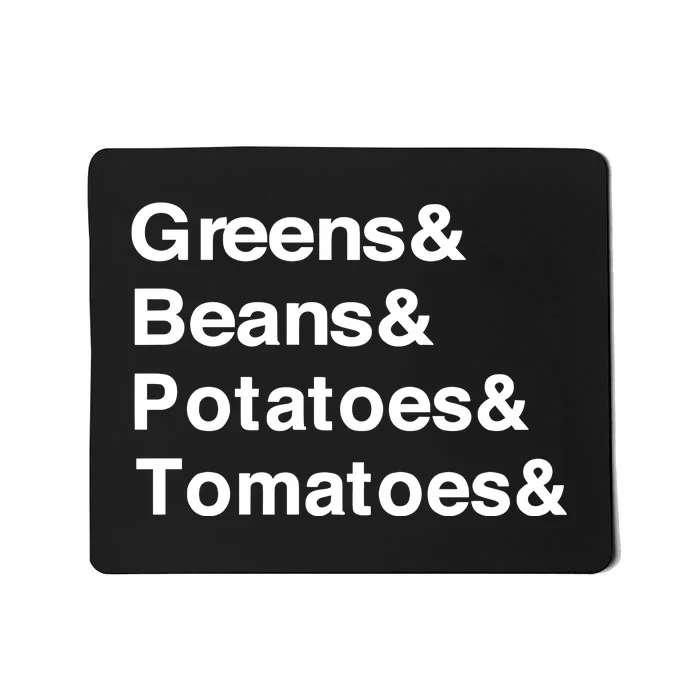 Greens Beans Potato Tomato Mousepad