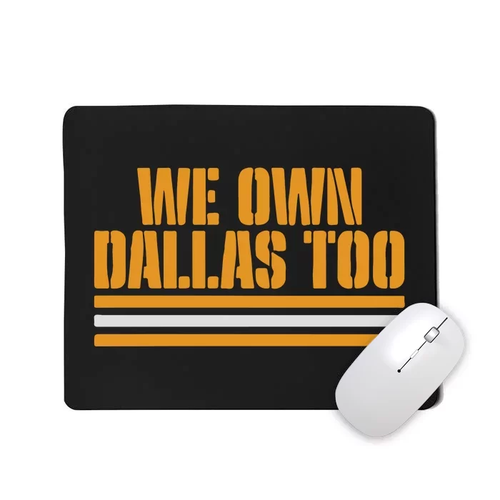 Green Bay Packer We Own Dallas Too Mousepad