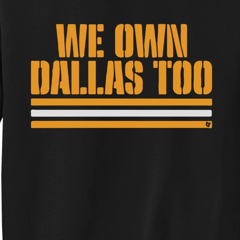 Green Bay Packer We Own Dallas Too Tall Sweatshirt