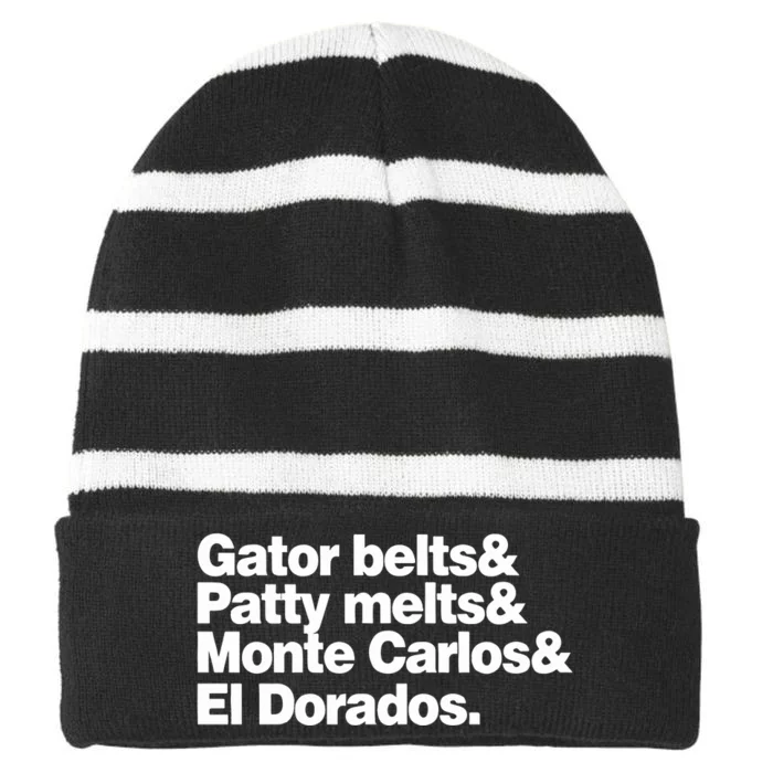 Gator Belts & Patty Melts & Monte Carlos & El Dorados Striped Beanie with Solid Band