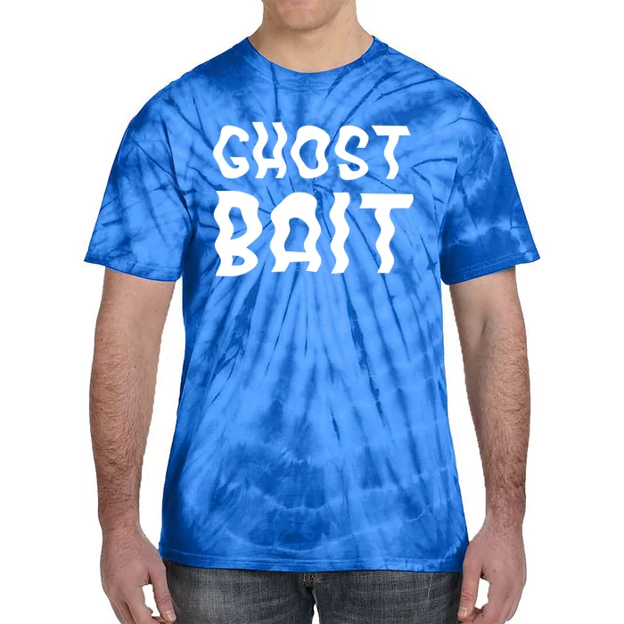 Ghost Bait Paranormal Cute Gift Tie-Dye T-Shirt