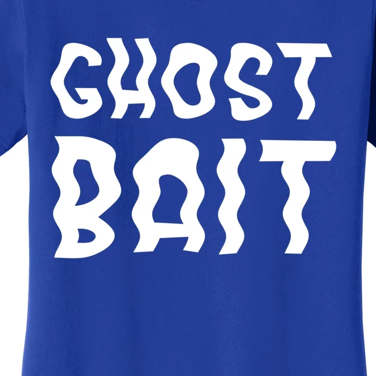 Ghost Bait Paranormal Cute Gift Women's T-Shirt