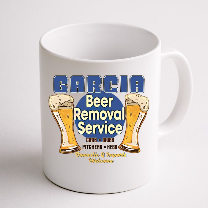 Garcia Beer Removal Service Funny Party Ing Funny Gift Front & Back Coffee Mug