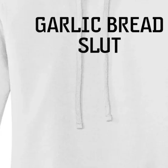 Garlic Bread Slut Women's Pullover Hoodie