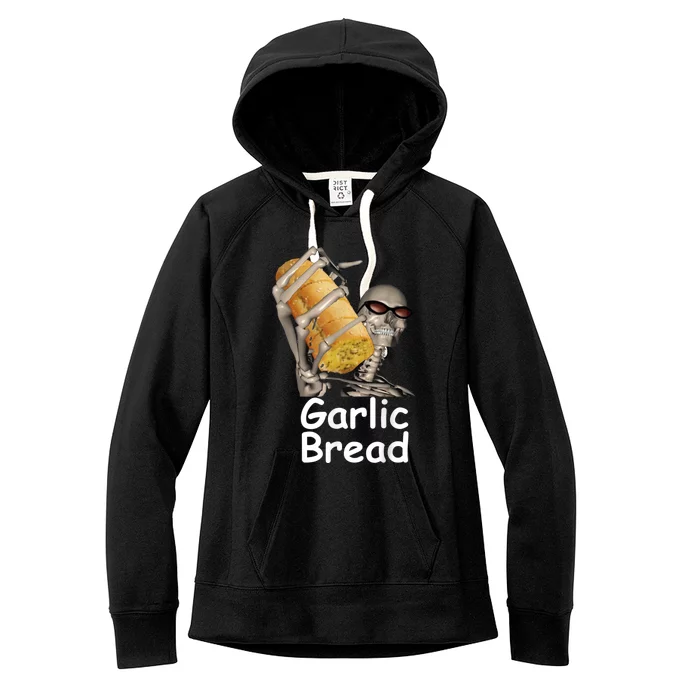 Garlic Bread Skeleton Funny Tees Women's Fleece Hoodie