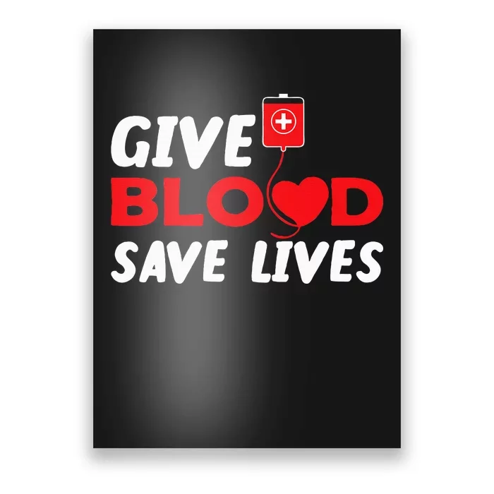 Give Blood Save Lives Donate Blood Donate Life Poster