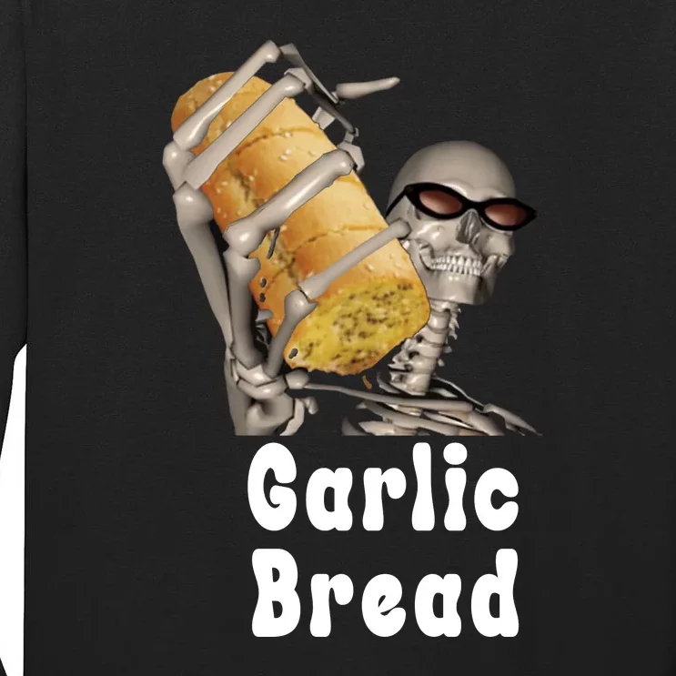 Garlic Bread Skeleton Funny Skeleton Meme Tall Long Sleeve T-Shirt