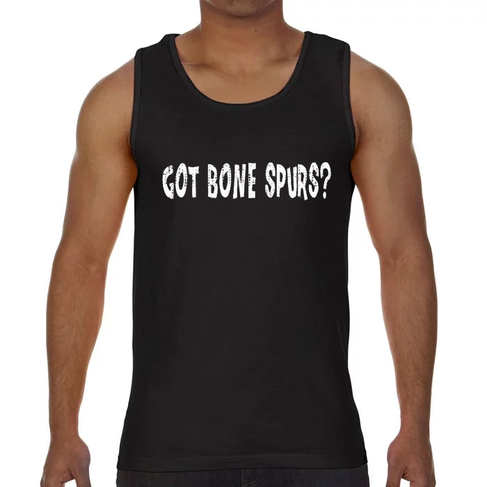 Got Bone Spurs Funny Anti Trump Military Veteran Comfort Colors® Tank Top