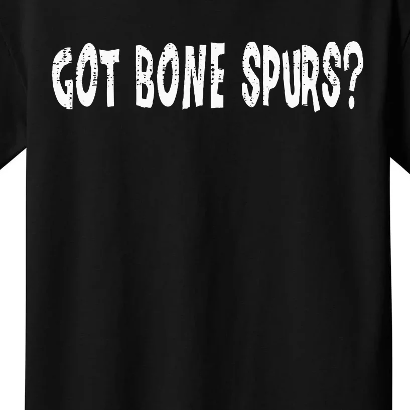 Got Bone Spurs Funny Anti Trump Military Veteran Kids T-Shirt