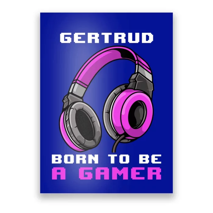 Gertrud Born To Be A Gamer Personalized Meaningful Gift Poster