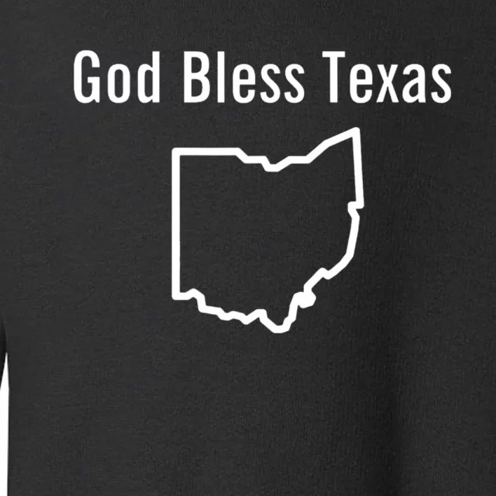 God Bless Texas Ohio Toddler Sweatshirt