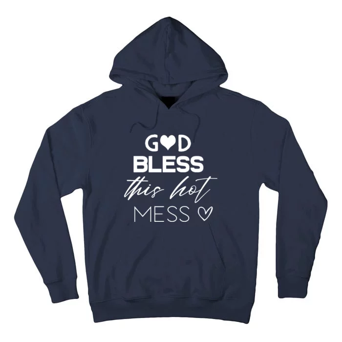 God Bless This Hot Mess Tall Hoodie