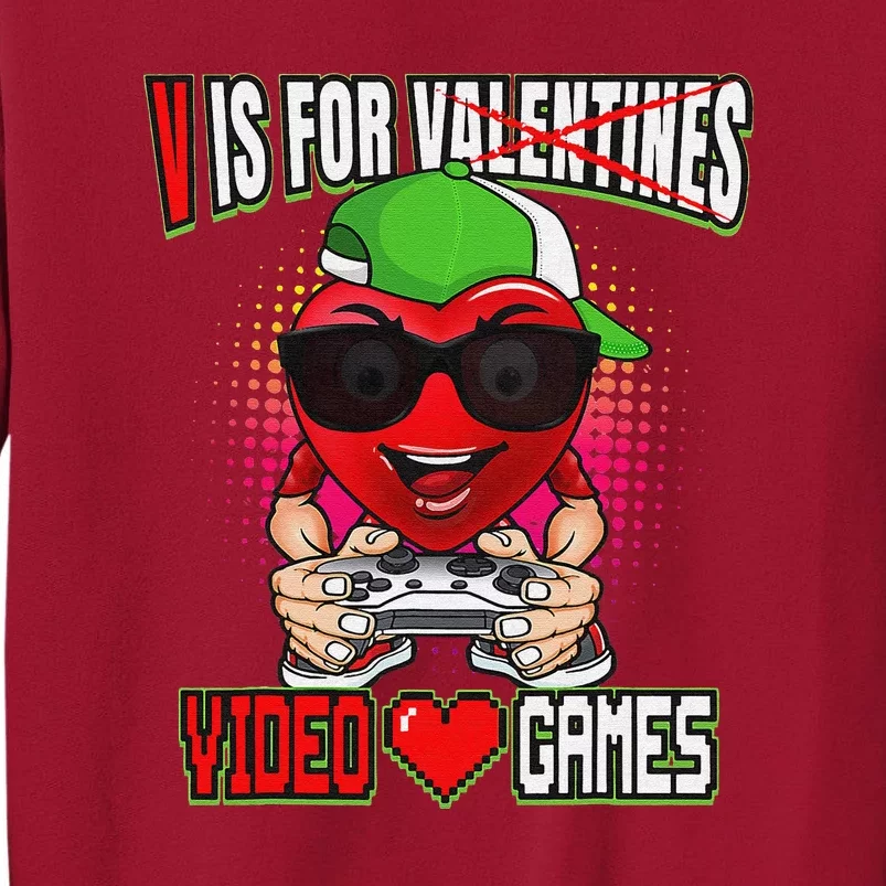 Gamer Boy Teen Valentines Day V Is For Video Games Tall Sweatshirt