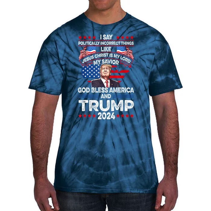 God Bless Trump 2024 America Jesus Christ Is My Lord Tie-Dye T-Shirt