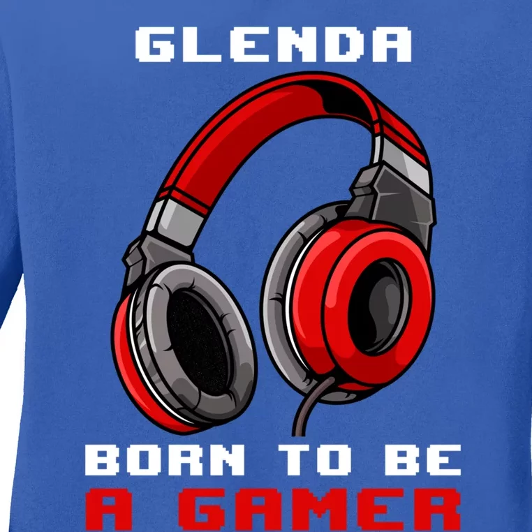 Glenda Born To Be A Gamer Personalized Cool Gift Ladies Long Sleeve Shirt