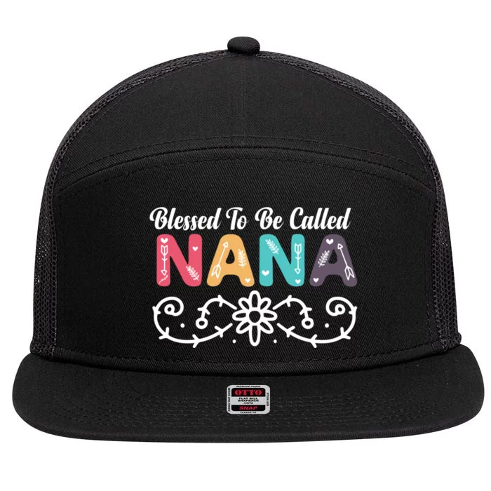 Grandma Blessed To Be Called Nana Floral Nana MotherS Day 7 Panel Mesh Trucker Snapback Hat