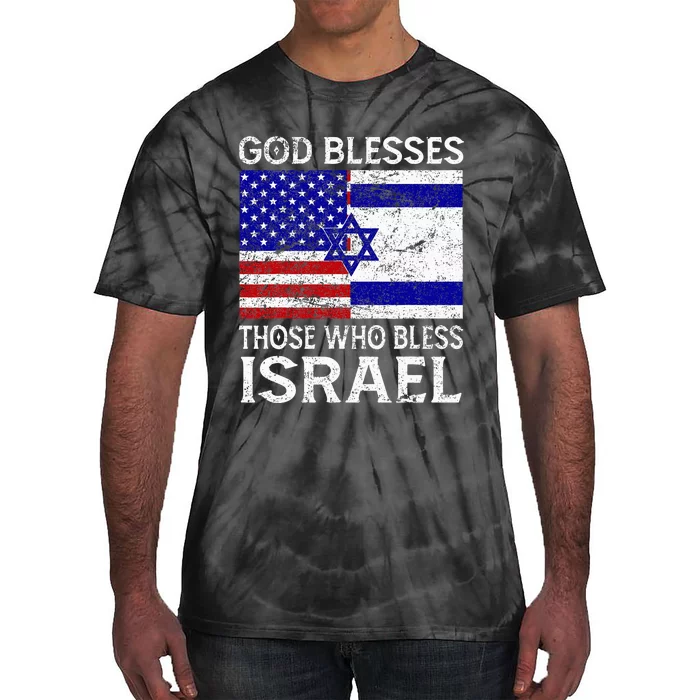 God Blesses Those Who Bless Israel Usa Flag Israeli Flag Tie-Dye T-Shirt