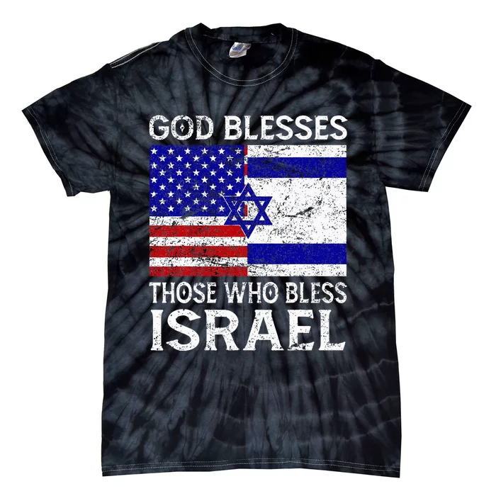 God Blesses Those Who Bless Israel Usa Flag Israeli Flag Tie-Dye T-Shirt