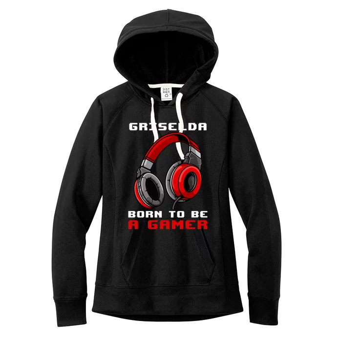 Griselda Born To Be A Gamer Personalized Gift Women's Fleece Hoodie