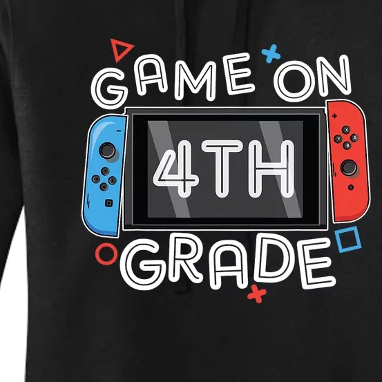 Gamer Back To School Funny Game On 4th Grade Kids Boy Women's Pullover Hoodie