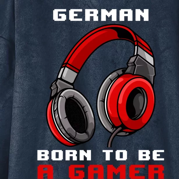 Ger Born To Be A Gamer Personalized Gift Hooded Wearable Blanket