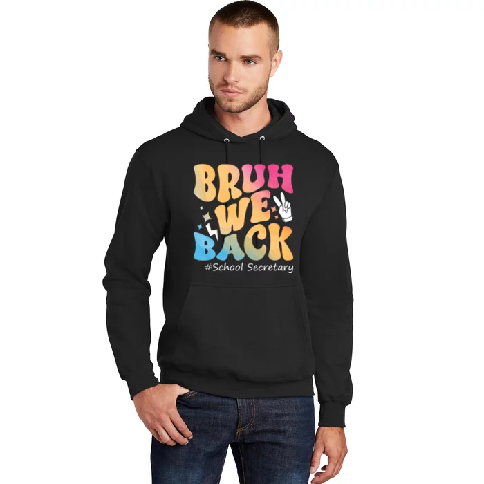 Groovy Back To School Bruh We Back School Secretary Hoodie