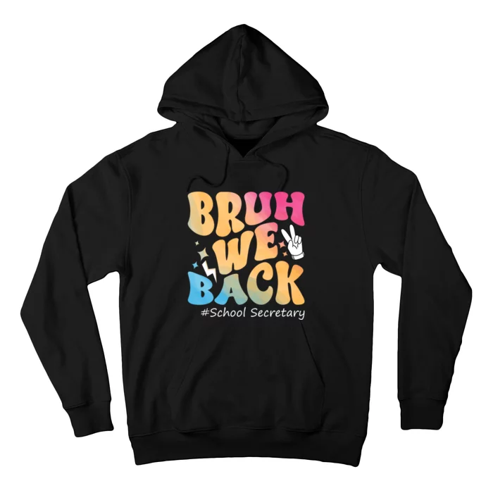 Groovy Back To School Bruh We Back School Secretary Hoodie