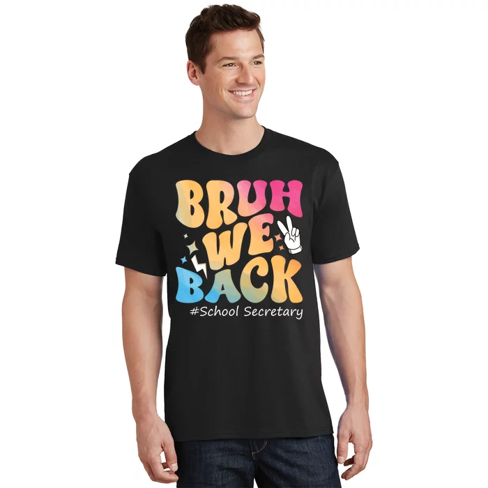 Groovy Back To School Bruh We Back School Secretary T-Shirt