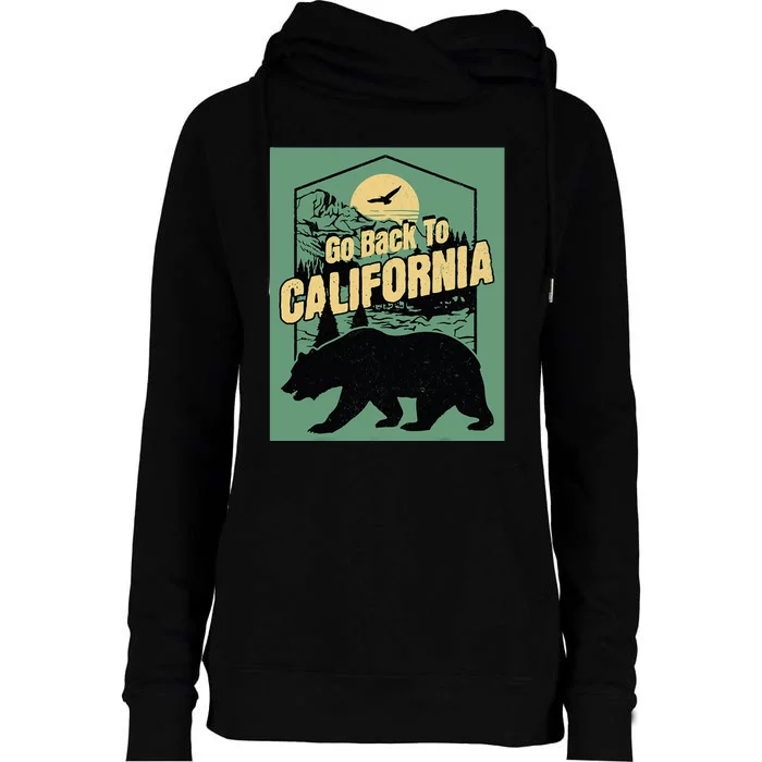 Go Back To California Funny Joke Welcome Womens Funnel Neck Pullover Hood