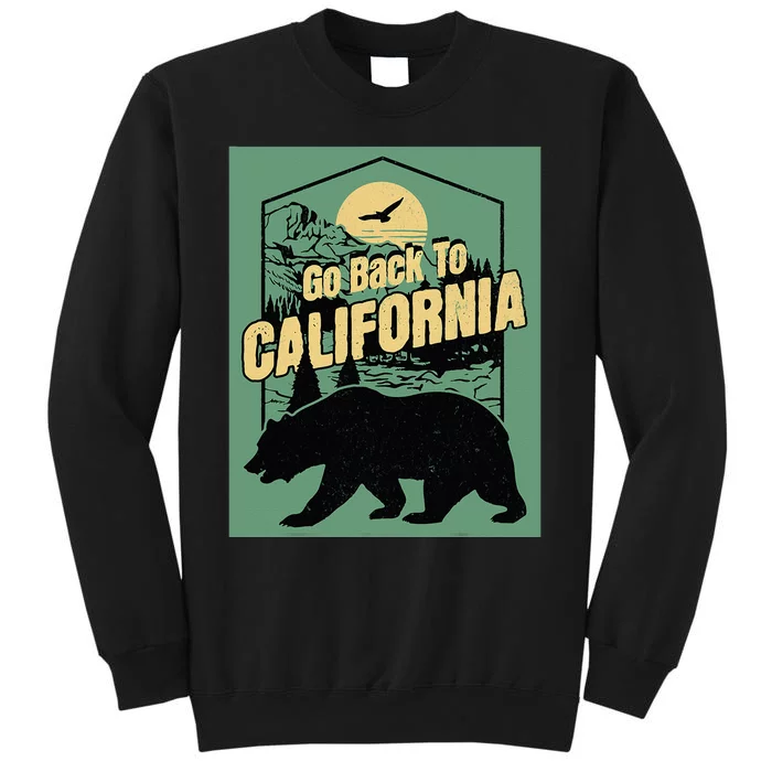 Go Back To California Funny Joke Welcome Tall Sweatshirt