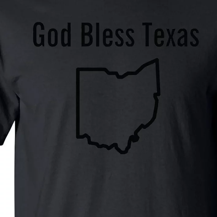 God Bless Texas Ohio (1) Tall T-Shirt