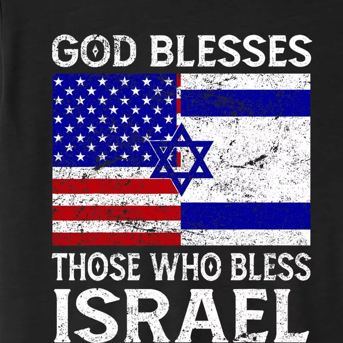 God Blesses Those Who Bless Israel Usa Flag Israeli Flag ChromaSoft Performance T-Shirt