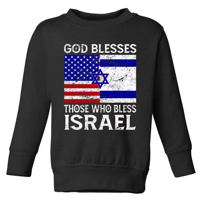 God Blesses Those Who Bless Israel Usa Flag Israeli Flag Toddler Sweatshirt