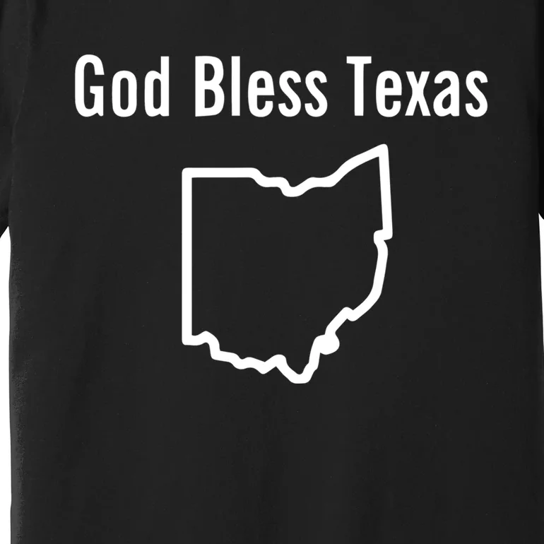 God Bless Texas Ohio Premium T-Shirt