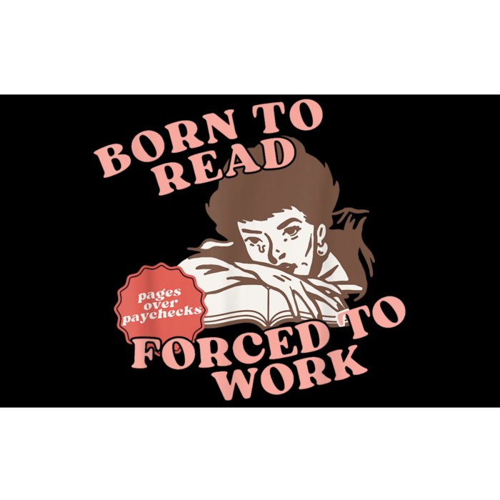 Girl Born To Read Forced To Work Bumper Sticker