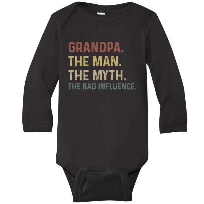 Grandpa Birthday The Man The Myth The Bad Influence Baby Long Sleeve Bodysuit