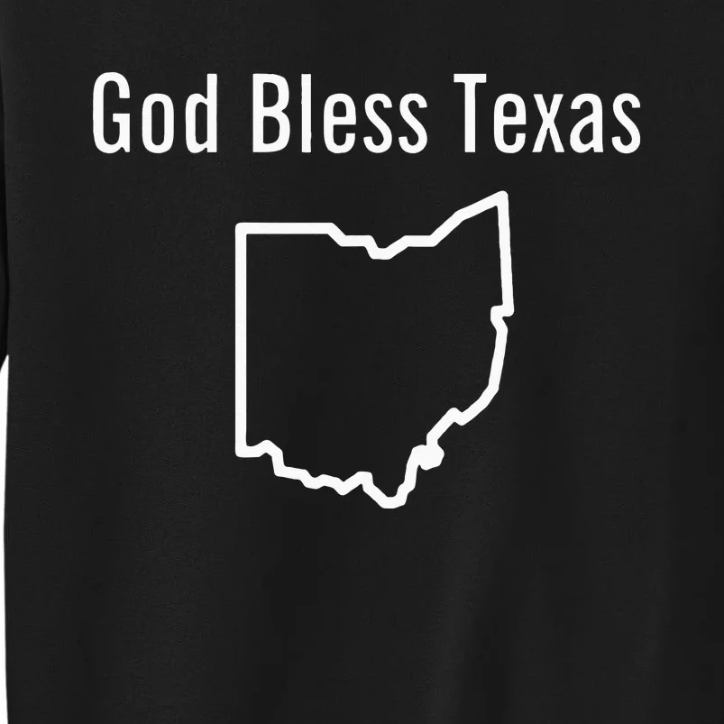 God Bless Texas Ohio Tall Sweatshirt