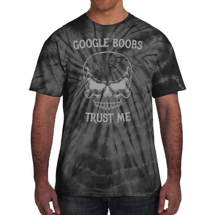 Google Boobs Trust Me Funny Tie-Dye T-Shirt