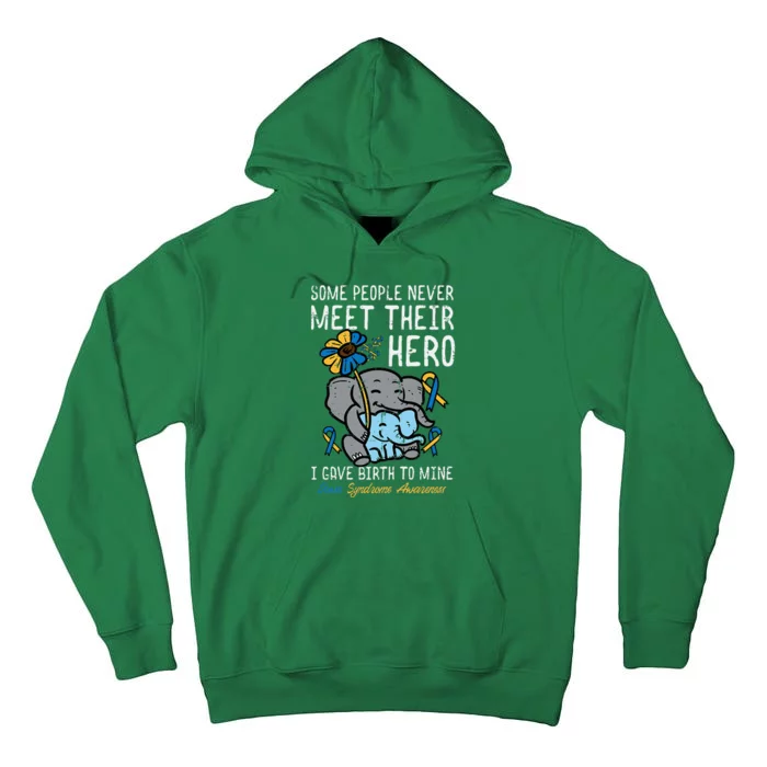 Gave Birth To My Hero Down Syndrome Awareness Mom Mama Tall Hoodie