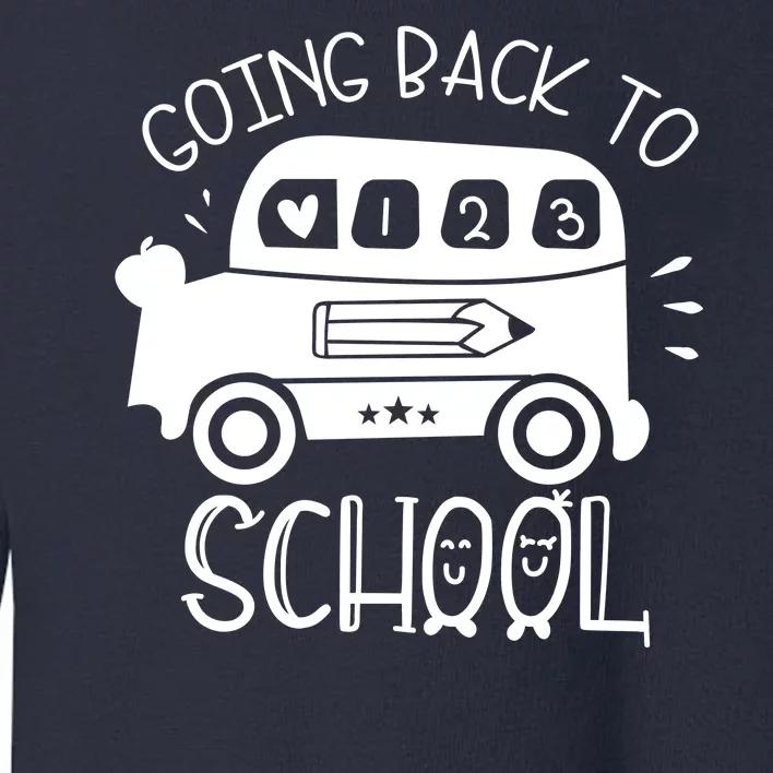 Going Back To School Cute Learning Bus Toddler Sweatshirt