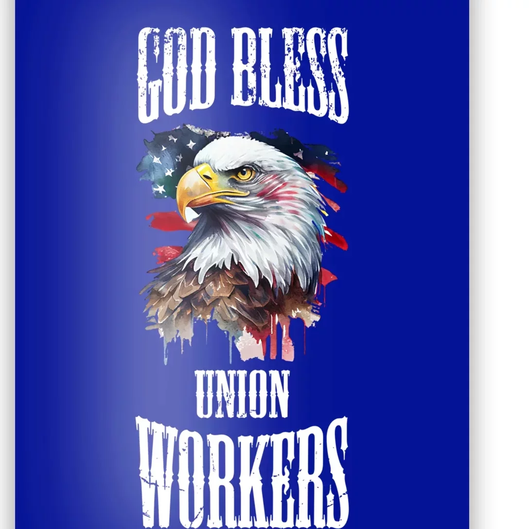 God Bless Union Workers Teamster Fair Labor Patriotic Meaningful Gift Poster