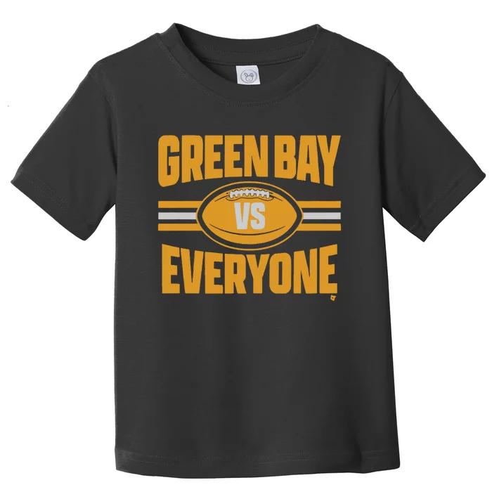 Green Bay Vs Everyone Toddler T-Shirt