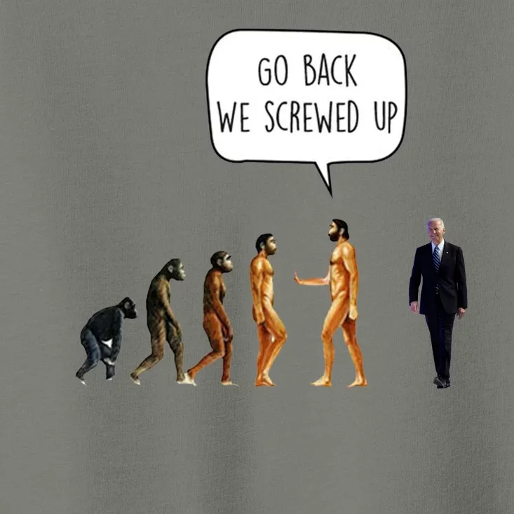 Go Back We Screwed Up Funny Anti Biden Human Evolution Toddler T-Shirt