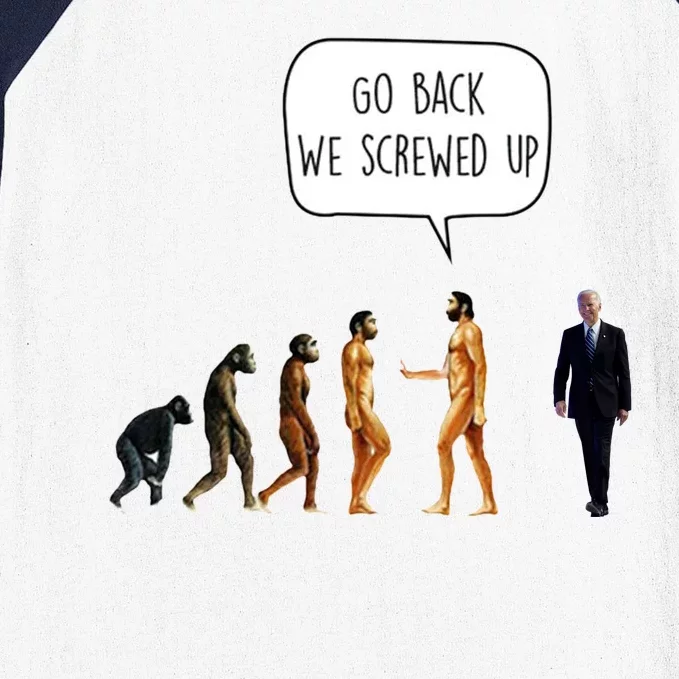 Go Back We Screwed Up Funny Anti Biden Human Evolution Baseball Sleeve Shirt