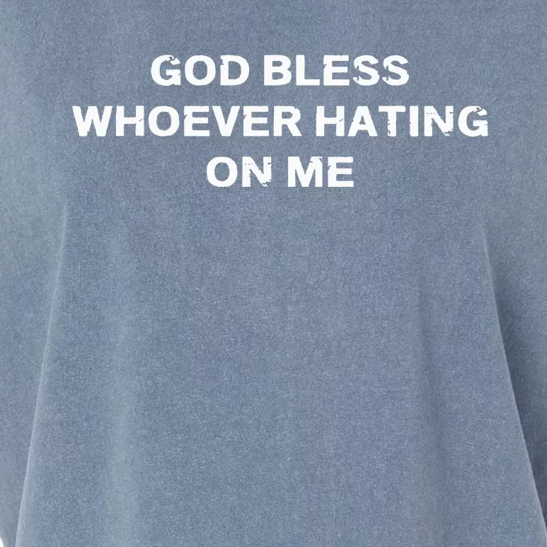 God Bless Whoever Hating On Me Garment-Dyed Women's Muscle Tee